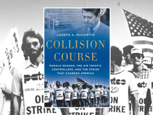 Image of the blue book cover of Collision Course, superimposed over a close-up of part of the book cover: a black-and-white photo of striking air traffic controllers, wearing "PATCO ON STRIKE" sandwich-board signs, marching. One carries a U.S. flag on a pole.
